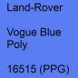 Preview: Land-Rover, Vogue Blue Poly, 16515 (PPG).